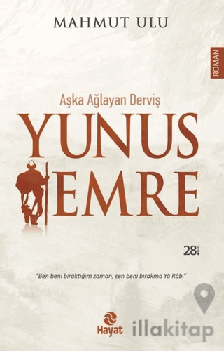 Aşka Ağlayan Derviş Yunus Emre