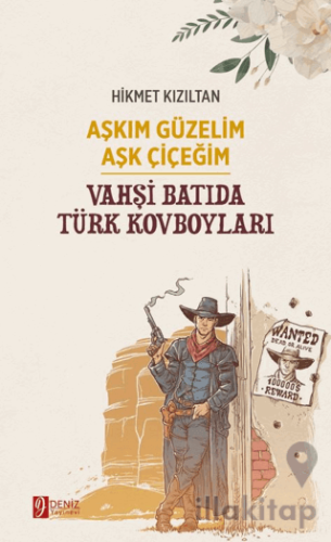 Aşkım Güzelim Aşk Çiçeğim - Vahşi Batıda Türk Kovboyları