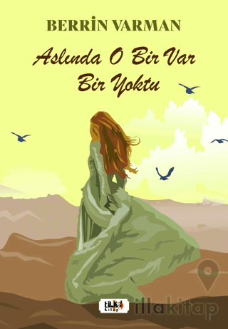 Aslında O Bir Var Bir Yoktu