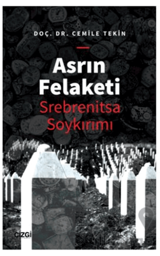 Asrın Felaketi - Srebrenitsa Soykırımı