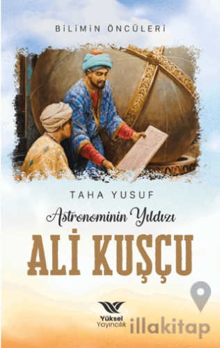 Astronominin Yıldızı Ali Kuşçu