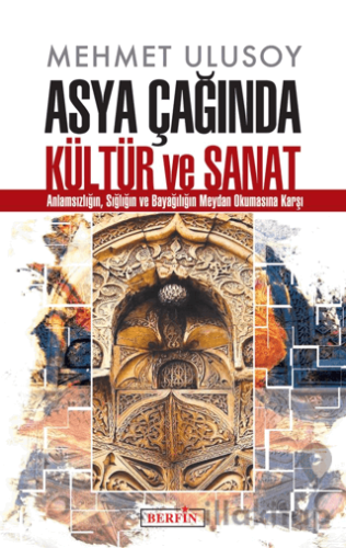 Asya Çağında Kültür ve Sanat