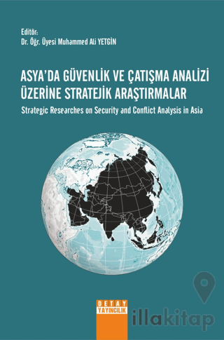 Asyada Güvenlik Ve Çatışma Analizi Üzerine Stratejik Araştırmalar