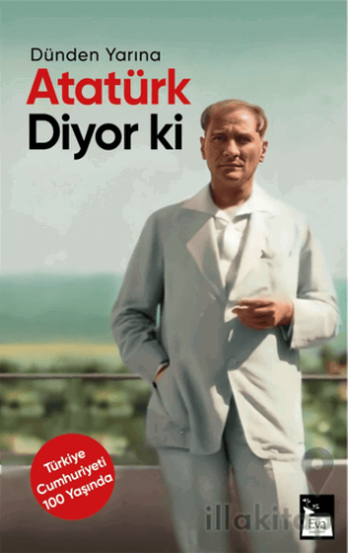 Atatürk Diyor Ki