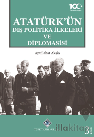 Atatürk’ün Dış Politika İlkeleri ve Diplomasisi