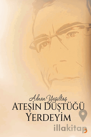 Ateşin Düştüğü Yerdeyim