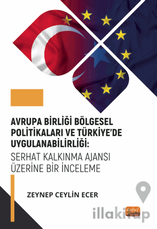 Avrupa Birliği Bölgesel Politikaları ve Türkiye’de Uygulanabilirliği: 