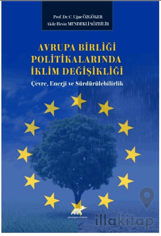 Avrupa Birliği Politikalarında İklim Değişikliği: Çevre, Enerji ve Sür