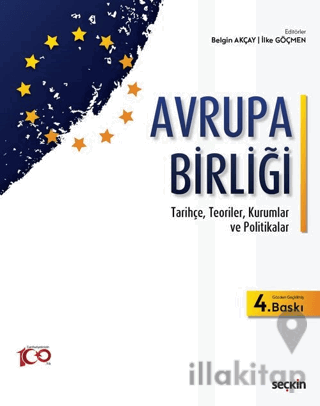 Avrupa Birliği - Tarihçe, Teoriler, Kurumlar ve Politikalar