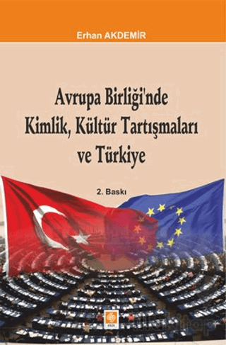 Avrupa Birliğinde Kimlik Kültür Tartışmaları Ve Türkiye