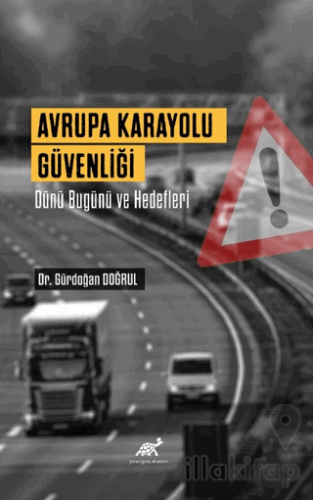 Avrupa Karayolu Güvenliği Dünü Bugünü Ve Hedefleri