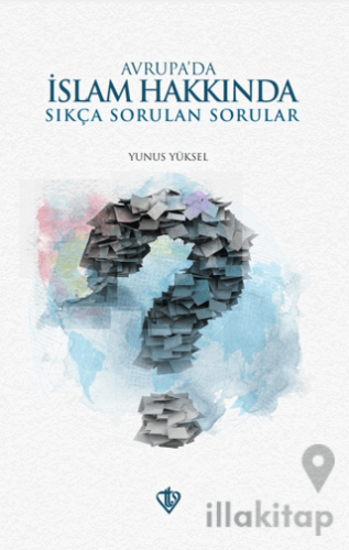 Avrupa'da İslam Hakkında Sıkça Sorulan Sorular