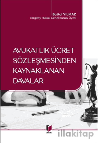 Avukatlık Ücret Sözleşmesinden Kaynaklanan Davalar