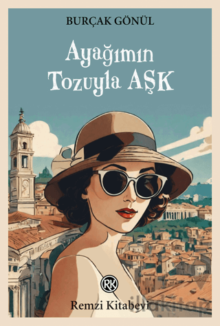 Ayağımın Tozuyla Aşk