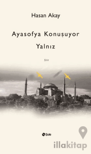 Ayasofya Konuşuyor Yalnız