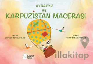 Aybayyu Ve Karpuzistan Macerası