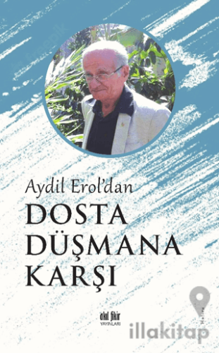 Aydil Erol'dan Dosta Düşmana Karşı