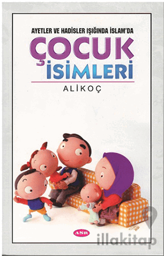 Ayet ve Hadisler Işığında İslam'da Çocuk İsimleri