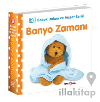 Banyo Zamanı 0-2 Yaş Bebek Dokun Hisset