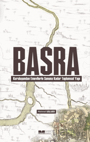 Basra Kuruluşundan Emevilerin Sonuna Kadar Toplumsal Yapı