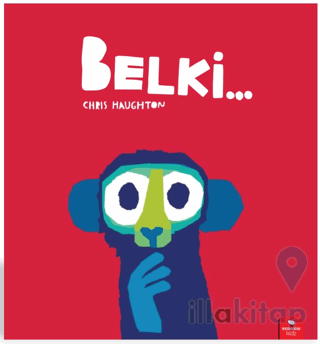 Belki…