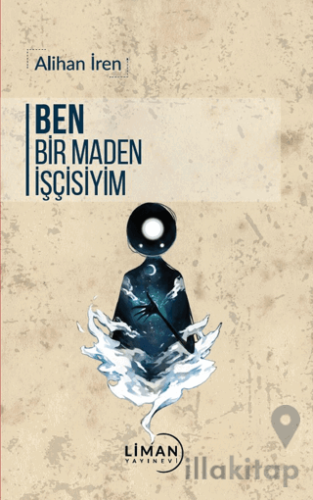 Ben Bir Maden İşçisiyim