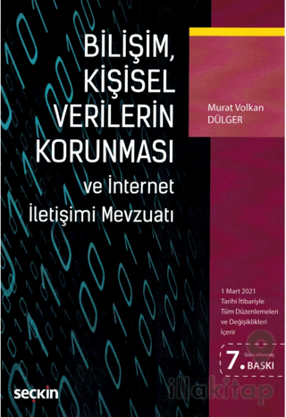 Bilişim, Kişisel Verilerin Korunması ve İnternet İletişimi Mevzuatı