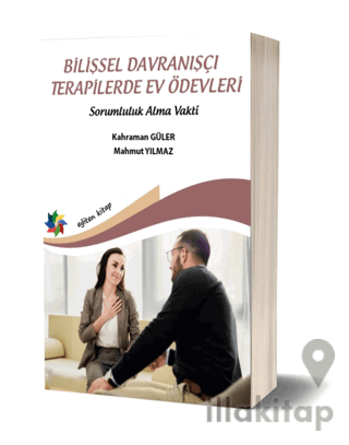 Bilişsel Davranışçı Terapilerde Ev Ödevleri - Sorumluluk Alma Vakti