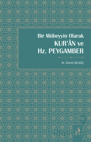 Bir Mübeyyin Olarak Kur'an ve Hz. Peygamber