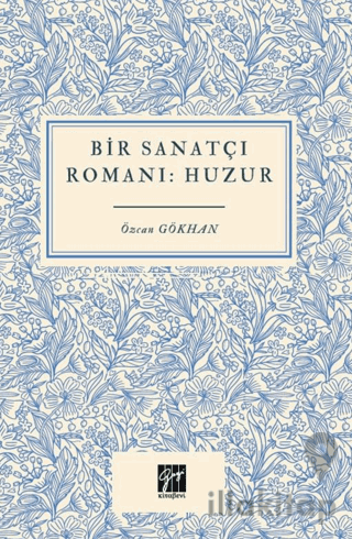 Bir Sanatçı Romanı Huzur