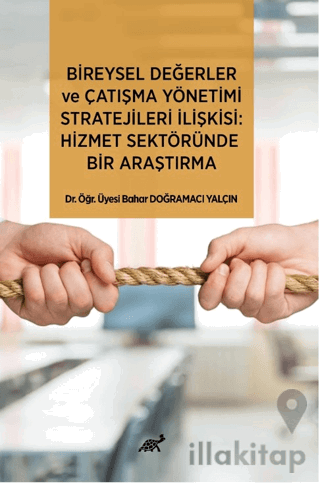 Bireysel Değerler ve Çatışma Yönetimi Stratejileri İlişkisi: Hizmet Se