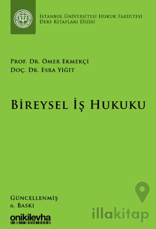 Bireysel İş Hukuku İstanbul Üniversitesi Hukuk Fakültesi Ders Kitaplar