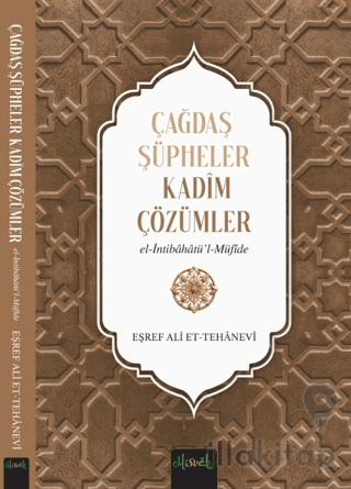 Çağdaş Şüpheler, Kadim Çözümler (İntibahatü’l Müfide)