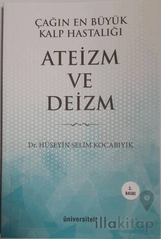 Çağın En Büyük Kalp Hastalığı Ateizm ve Deizm