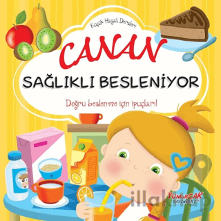 Canan Sağlıklı Besleniyor - Küçük Hayat Dersleri