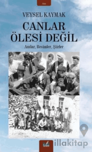 Canlar Ölesi Değil