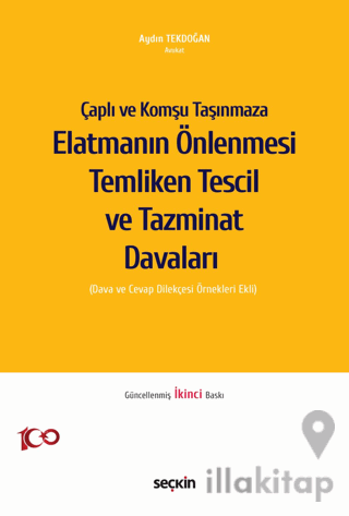 Çaplı ve Komşu Taşınmaza Elatmanın Önlenmesi Temliken Tescil ve Tazmin