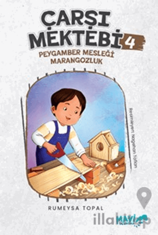 Çarşı Mektebi 4 - Peygamber Mesleği Marangozluk