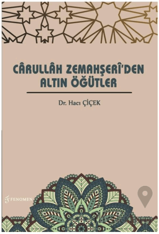 Carullah Zemahşeri'den Altın Öğütler