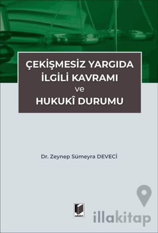 Çekişmesiz Yargıda İlgili Kavramı ve Hukuki Durumu