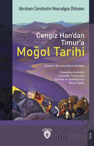 Cengiz Han’dan Timur’a Moğol Tarihi