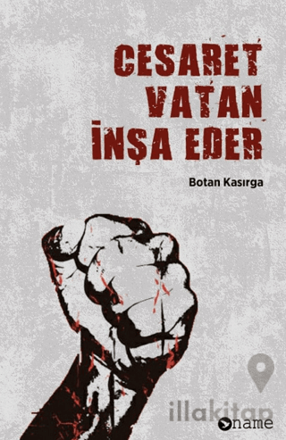 Cesaret Vatan İnşa Eder