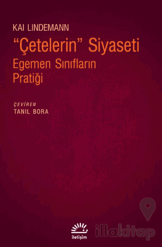 Çetelerin Siyaseti - Egemen Sınıfların Pratiği