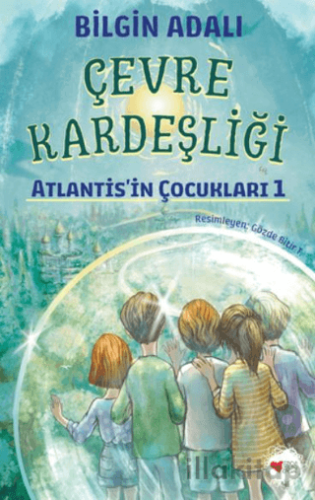 Çevre Kardeşliği - Atlantis'in Çocukları 1