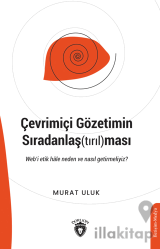 Çevrimiçi Gözetimin Sıradanlaş(tırıl)ması