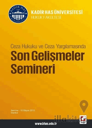 Ceza Hukuku ve Ceza Yargılamasında, Son Gelişmeler Semineri