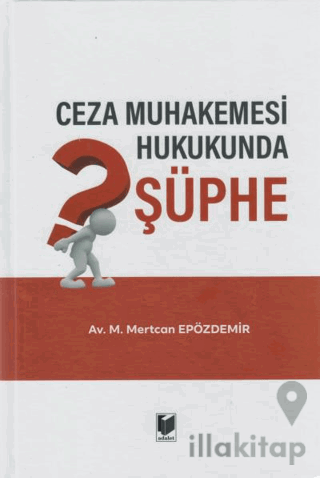 Ceza Muhakemesi Hukukunda Şüphe