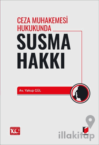 Ceza Muhakemesi Hukukunda Susma Hakkı