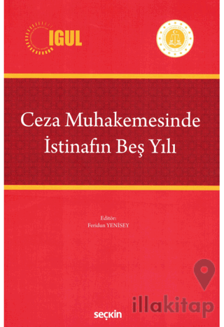 Ceza Muhakemesinde İstinafın Beş Yılı