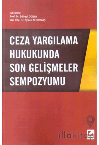 Ceza Yargılama Hukukunda Son Gelişmeler Sempozyumu